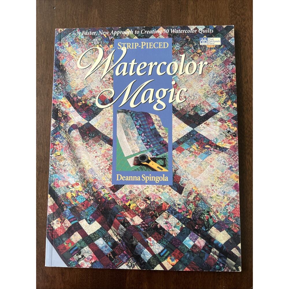 Strip-Pieced Watercolor Magic Deanna Spingola 30 Watercolor Quilt Patterns 1996